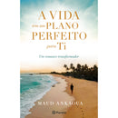 A Vida Tem Um Plano Perfeito P de Maud Ankaoua
