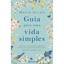 Guia Para Uma Vida Simples de Marta Arrais