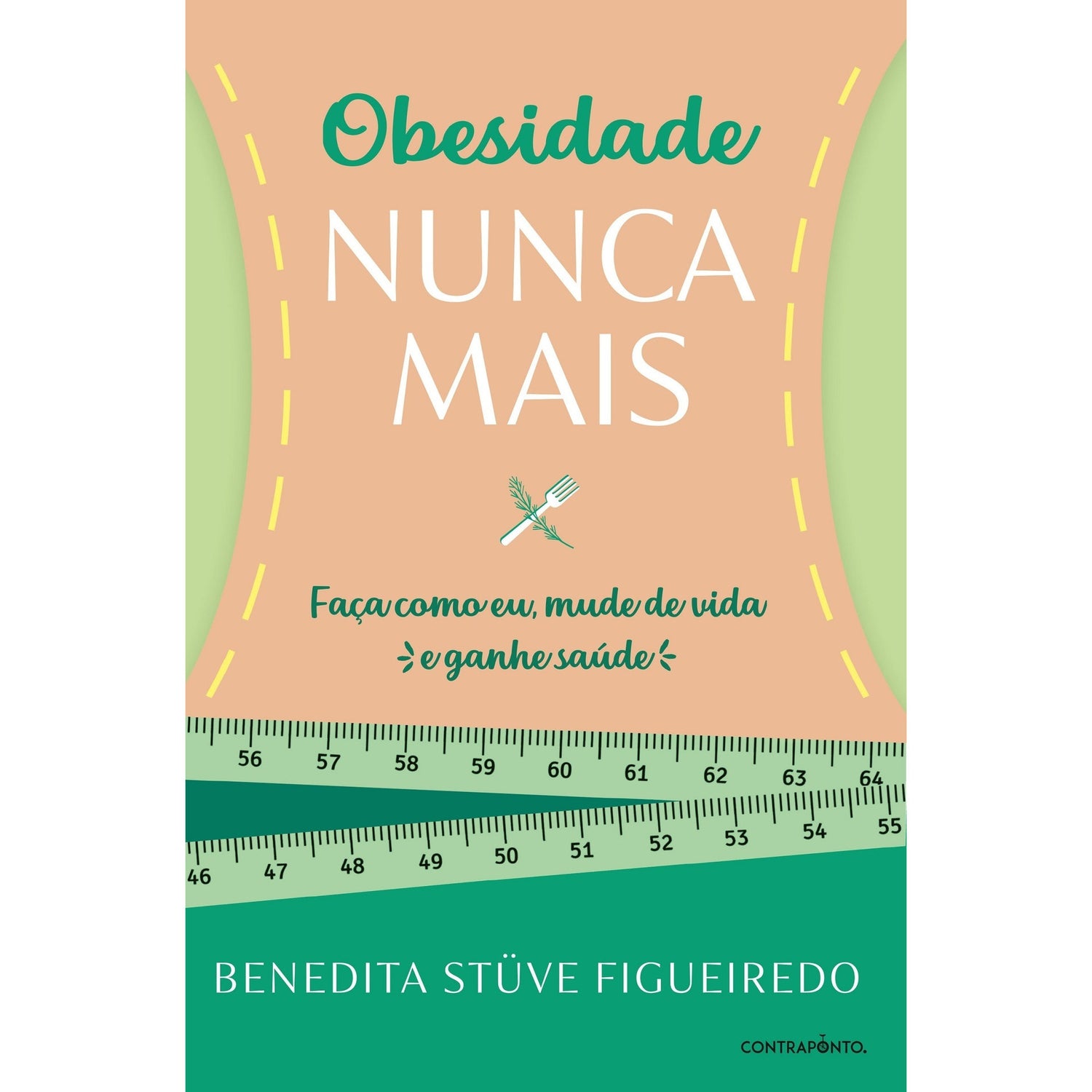 Obesidade Nunca Mais de Benedita Stüve Figueiredo