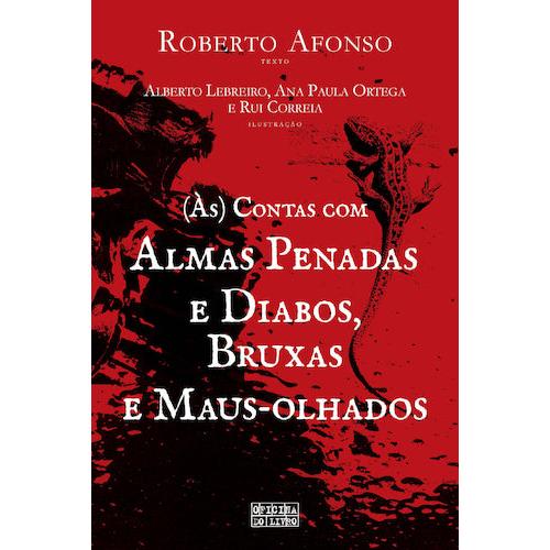 (Às) Contas com Almas Penadas e Diabos, Bruxas e Maus-Olhados de Roberto Afonso