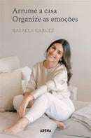 Arrume a Casa, Organize as Emoções