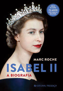 Isabel II de Marc Roche - A Biografia