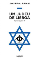 Um Judeu de Lisboa - Autobiografia de Joshua Ruah