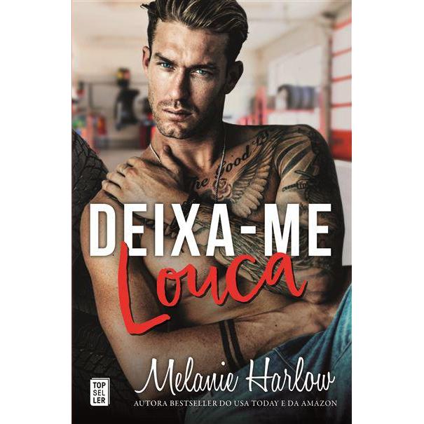 Deixa-me Louca de Melanie Harlow
