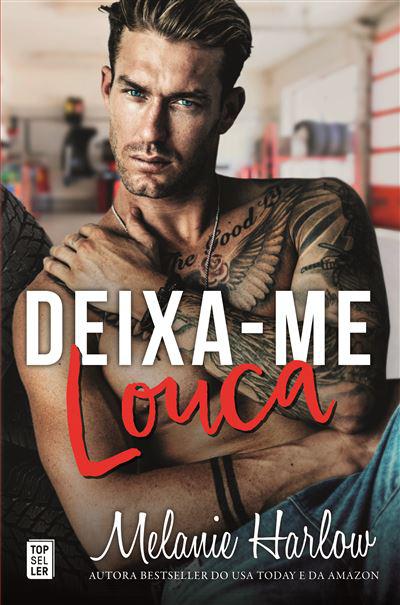 Deixa-me Louca de Melanie Harlow