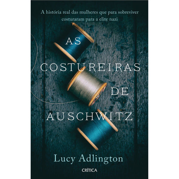 As Costureiras De Auschwitz de Lucy Adlington