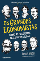 Os Grandes Economistas de Linda Yueh - Como as Suas Ideias nos Podem Ajudar