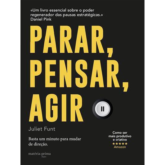 Parar, Pensar, Agir de Juliet Funt - Basta um Minuto para Mudar de Direção