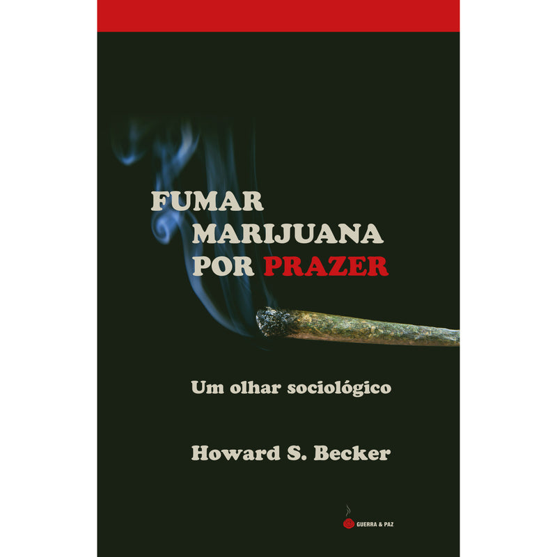 Fumar Marijuana Por Prazer de Howard S. Becker