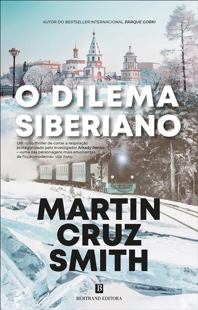 O Dilema Siberiano de Martin Cruz Smith