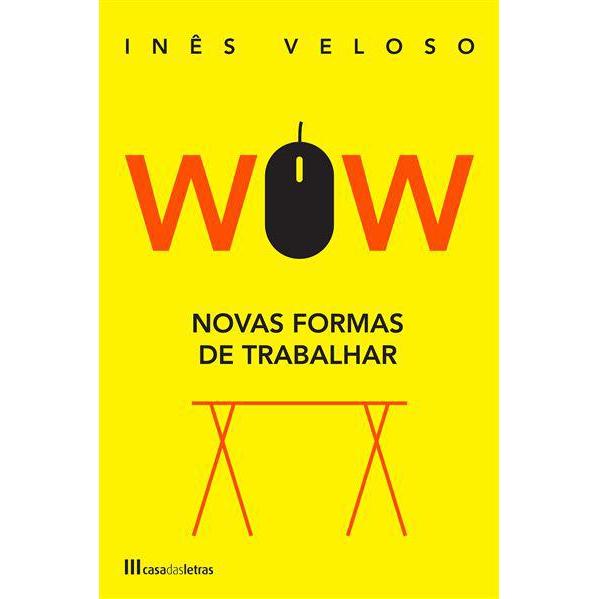 WOW - Novas Formas de Trabalhar de Inês Veloso