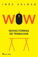 WOW - Novas Formas de Trabalhar de Inês Veloso