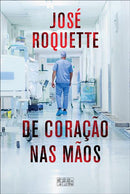 De Coração nas Mãos de José Roquette