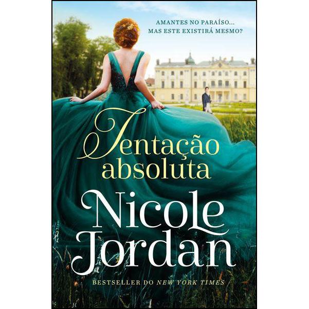 Tentação Absoluta de Nicole Jordan - Série Paraíso - Livro 1
