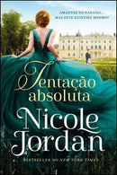 Tentação Absoluta de Nicole Jordan - Série Paraíso - Livro 1