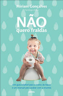 Não Quero Fraldas de Miriam Gonçalves