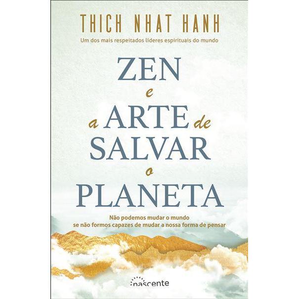 Zen e a Arte de Salvar o Planeta de Thich Nhat Hanh