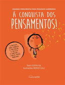 À Conquista dos Pensamentos! de Sofia Gil - Grandes Ferramentas para Pequenos Guerreiros