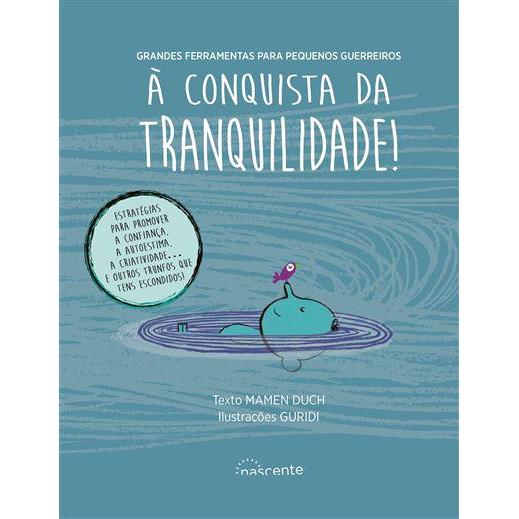 À Conquista da Tranquilidade! de Mamen Duch - Grandes Ferramentas para Pequenos Guerreiros