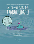 À Conquista da Tranquilidade! de Mamen Duch - Grandes Ferramentas para Pequenos Guerreiros
