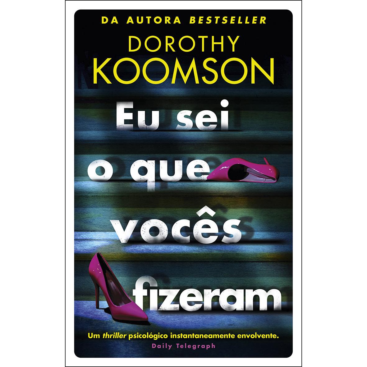 Eu Sei o Que Vocês Fizeram de Dorothy Koomson