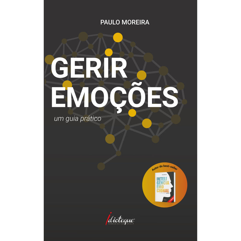 Gerir Emoções - Um Guia Prátic de Paulo Moreira