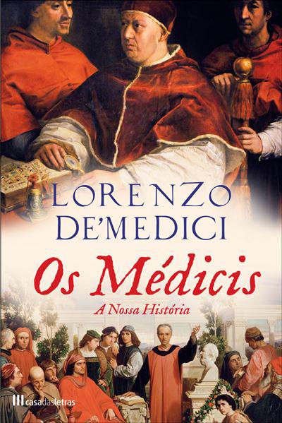 Os Médicis - A Nossa História de Lorenzo De' Medici
