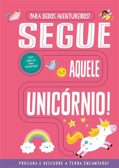 Segue Aquele Unicórnio! de Georgie Taylor - Para Dedos Aventureiros!