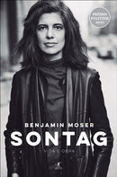 Sontag de Benjamin Moser - Vida e Obra