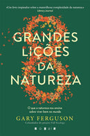As Oito Grandes Lições da Natureza de Gary Ferguson - O que a Natureza nos Ensina Sobre Viver Bem no Mundo