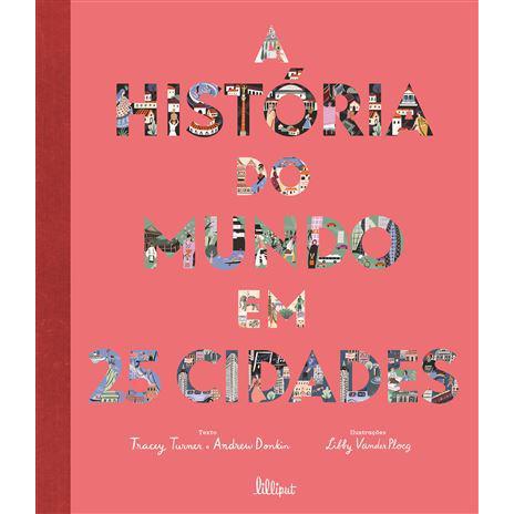 A História do Mundo em 25 Cidades de Tracey Turner e Andrew Donkin