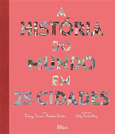 A História do Mundo em 25 Cidades de Tracey Turner e Andrew Donkin