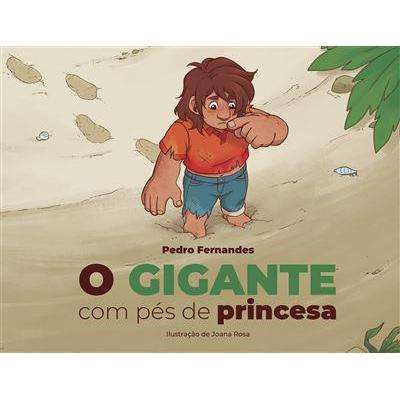 O Gigante com Pés de Princesa de Pedro Fernandes
