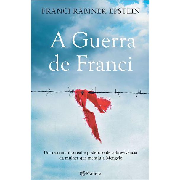 A Guerra de Franci de Frances Rabinek Epstein
