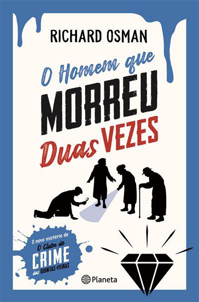 O Homem que Morreu Duas Vezes de Richard Osman