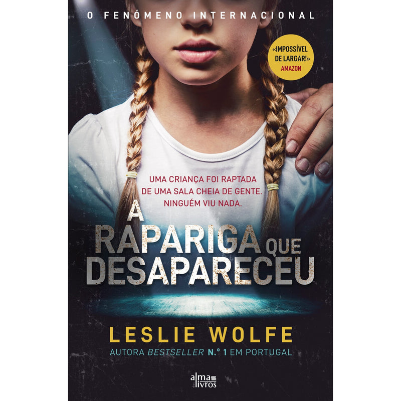 A Rapariga Que Desapareceu de Leslie Wolfe