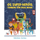 Os Super-Heróis Também Têm Dias Maus de Shelly Becker