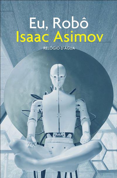 Eu, Robô de Isaac Asimov