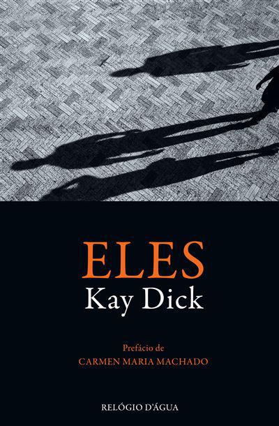 Eles: uma Sequência de Apreensão de Kay Dick
