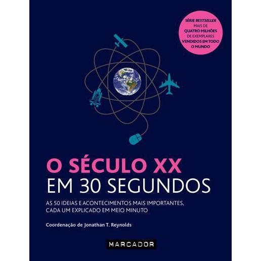 O Século XX em 30 Segundos de Jonathan T. Reynolds