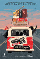 High School Musical - o Musical de Melissa de La Cruz - A Série - na Estrada