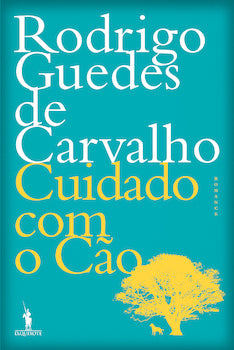 Cuidado com o Cão de Rodrigo Guedes de Carvalho