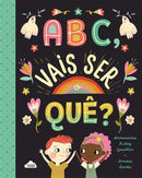 ABC, Vais Ser o Quê? de Annemarie Riley Guertin
