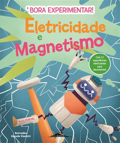 Eletricidade e Magnetismo de Fosforo - Bora Experimentar! N.º 1