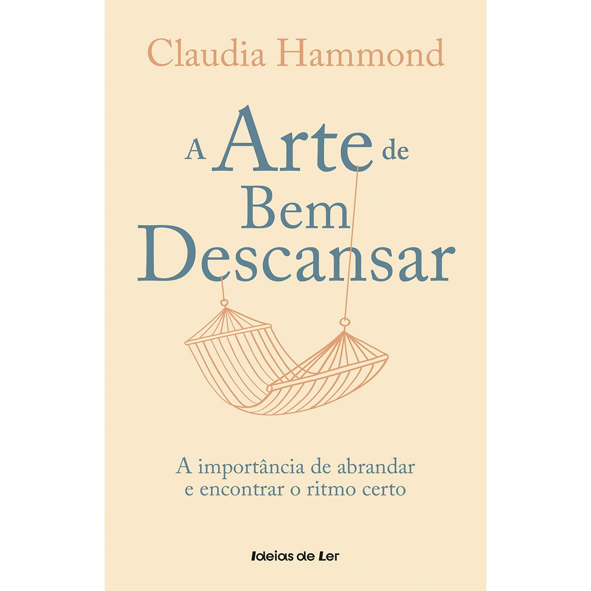 A Arte de Bem Descansar de Claudia Hammond