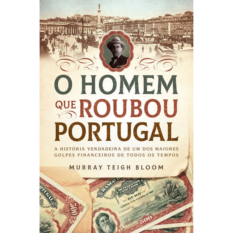 O Homem Que Roubou Portugal de Murray Teigh Bloom
