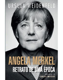 Angela Merkel - Retrato de uma Época de Ursula Weidenfeld
