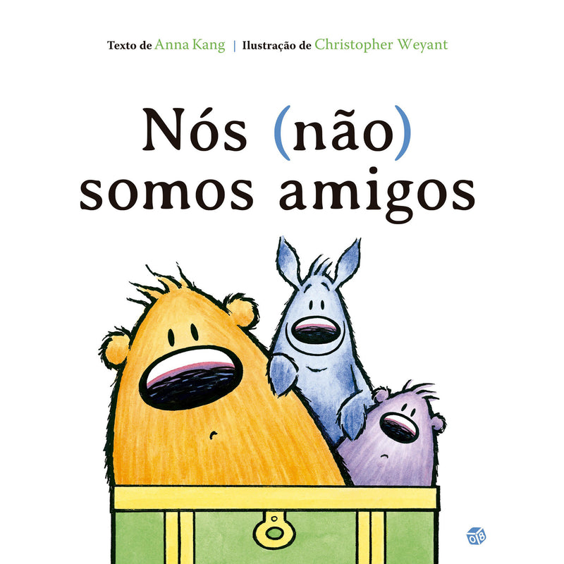 Nós Não Somos Amigos: Livro De de Anna Kang