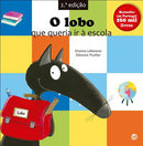 O Lobo que Queria Ir à Escola de Orianne Lallemand