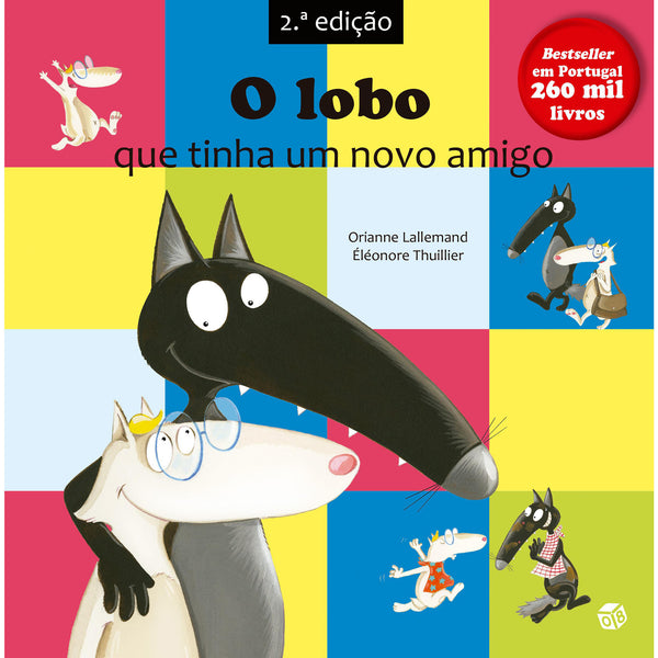 O Lobo Que Tinha Um Novo Amigo de Orianne Lallemand